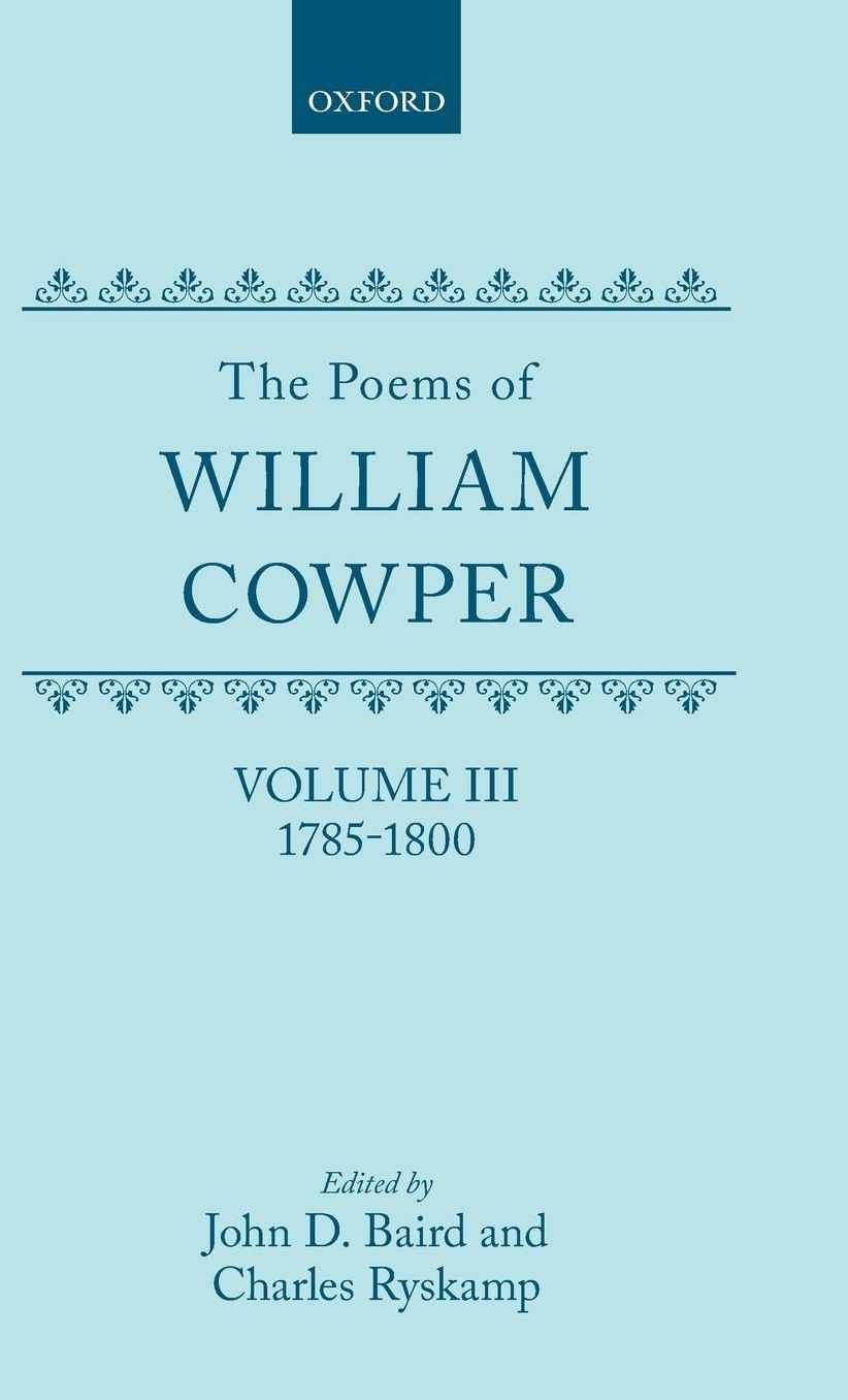 The Poems of William Cowper, 1785-1800