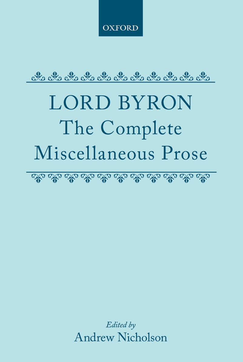 Lord Byron: The Complete Miscellaneous Prose
