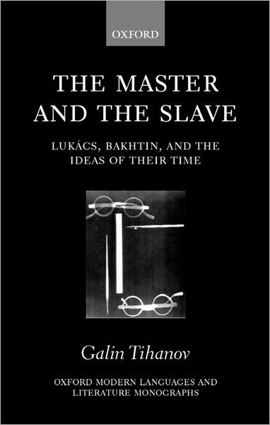The Master and the Slave: Luki'Acs, Bakhtin, and the Ideas of their Time