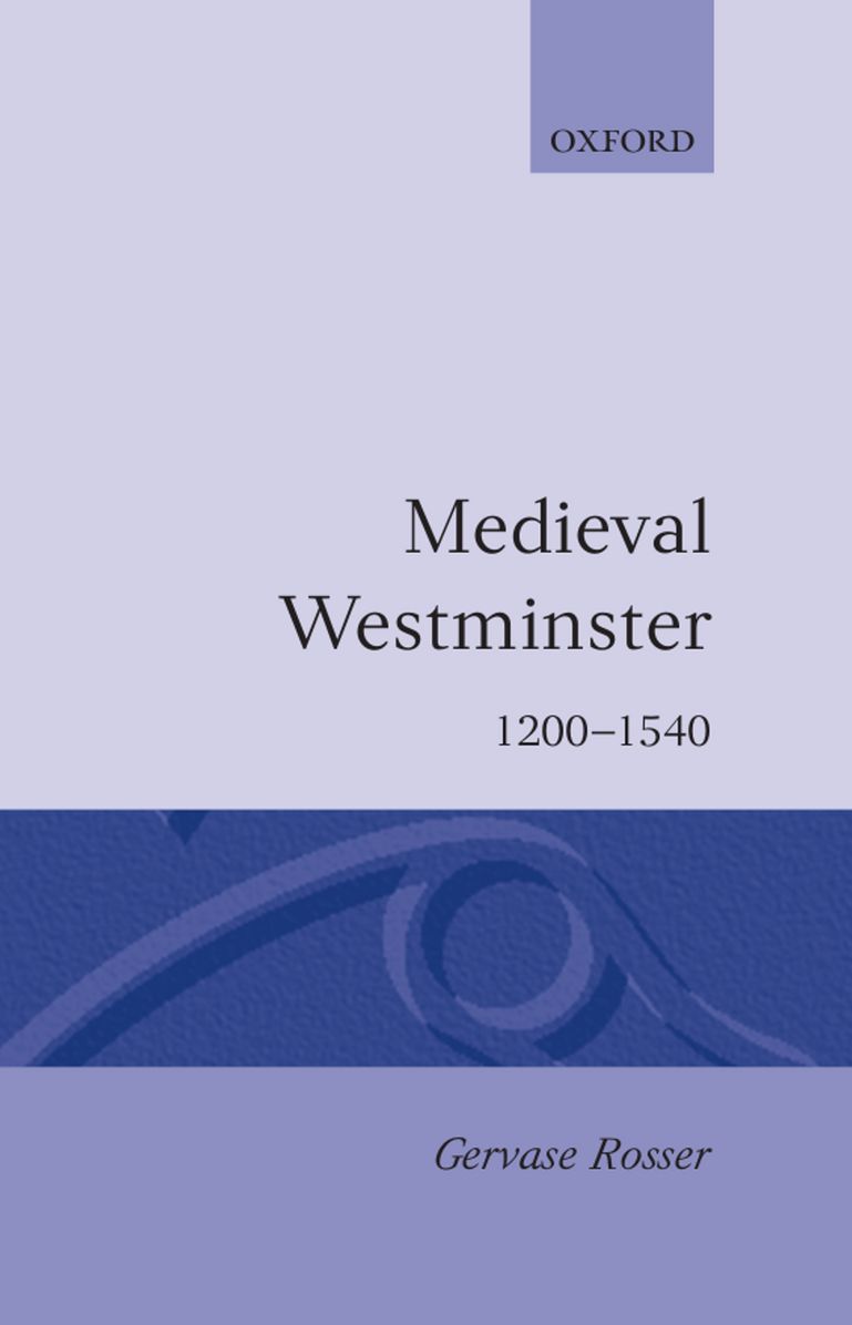 Medieval Westminster, 1200-1540