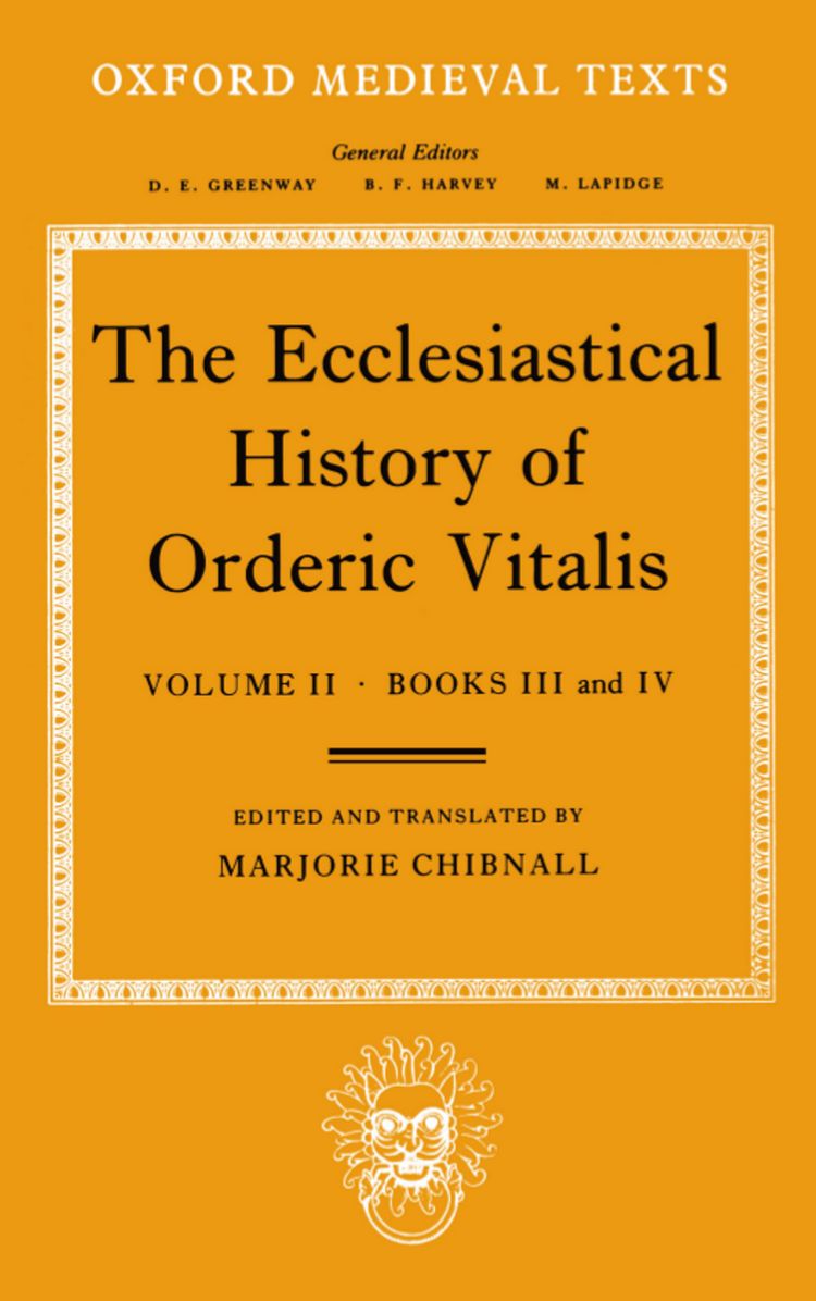 The Ecclesiastical History of Orderic Vitalis