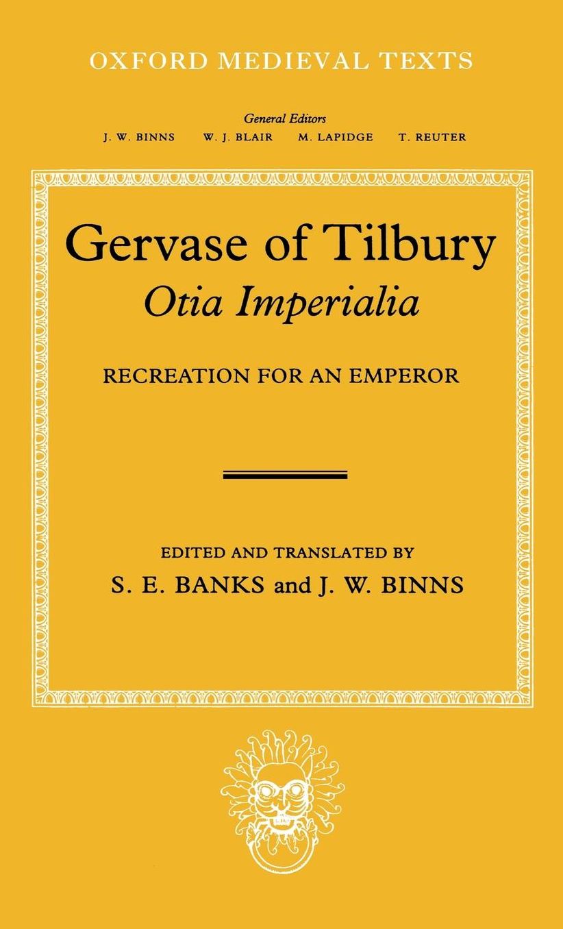 Gervase of Tilbury: Recreation for an Emperor
