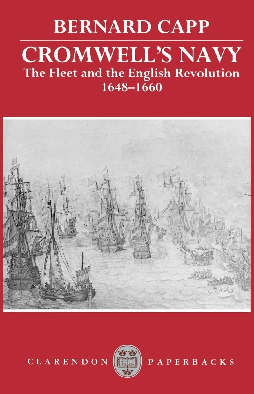 Cromwell's Navy: The Fleet and the English Revolution, 1648-1660