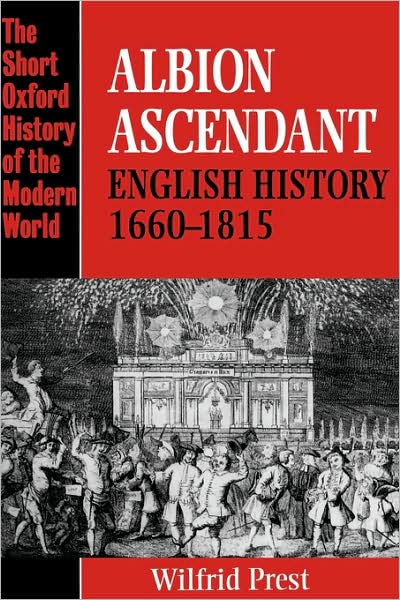Albion Ascendant: English History, 1660-1815