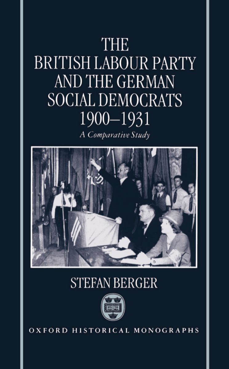 The British Labour Party and the German Social Democrats, 1900-1931: A Comparative Study