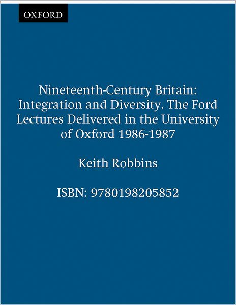 Nineteenth-Century Britain: Integration and Diversity