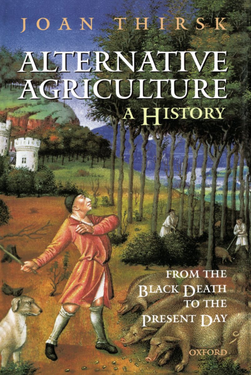 Alternative Agriculture: A History, From the Black Death to the Present Day