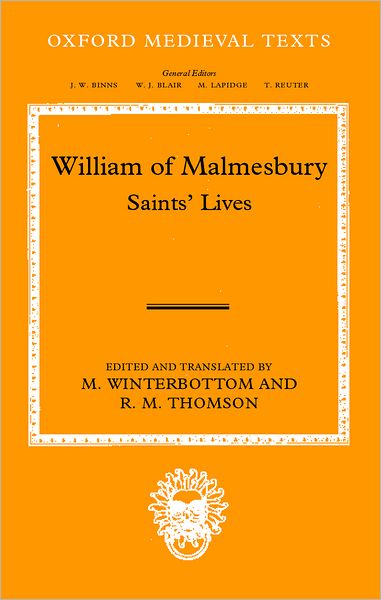 William of Malmesbury: Saints' Lives