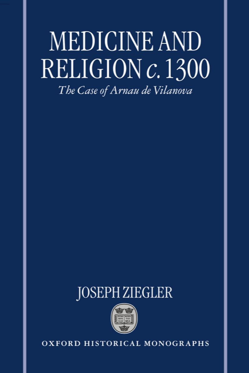 Medicine and Religion C. 1300: The Case of Arnau de Vilanova