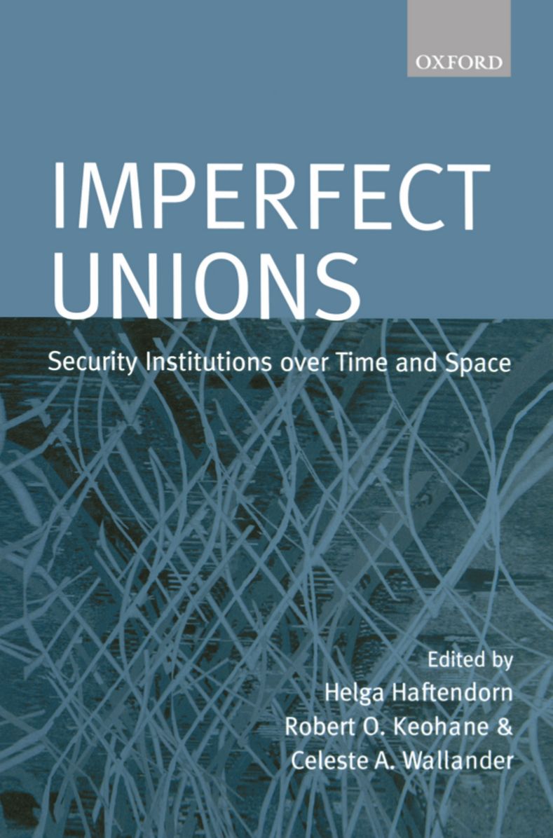 Imperfect Unions: Security Institutions over Time and Space