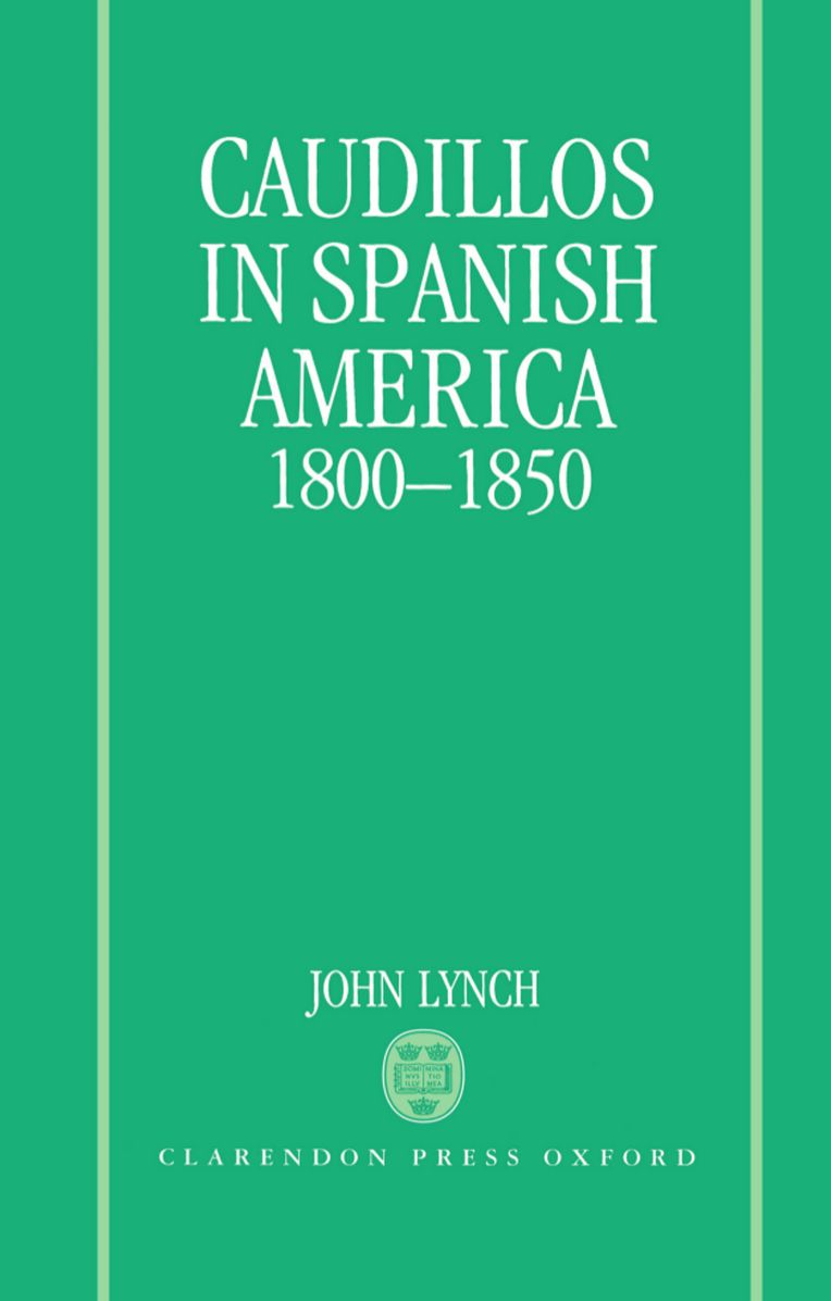 Caudillos in Spanish America, 1800-1850