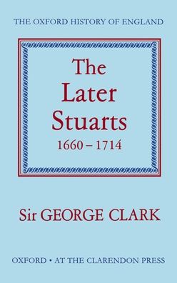 The Later Stuarts, 1660-1714
