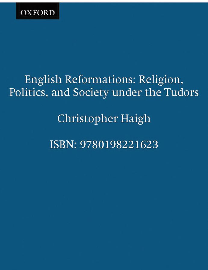 English Reformations : Religion, Politics, and Society under the Tudors