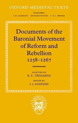 Documents of the Baronial Movement of Reform and Rebellion, 1258-1267 (Oxford Medieval Texts Series)