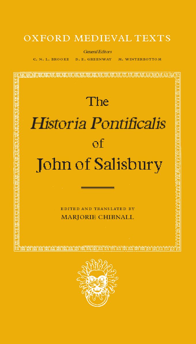 The Historia Pontificalis of John of Salisbury (Oxford Medieval Texts)