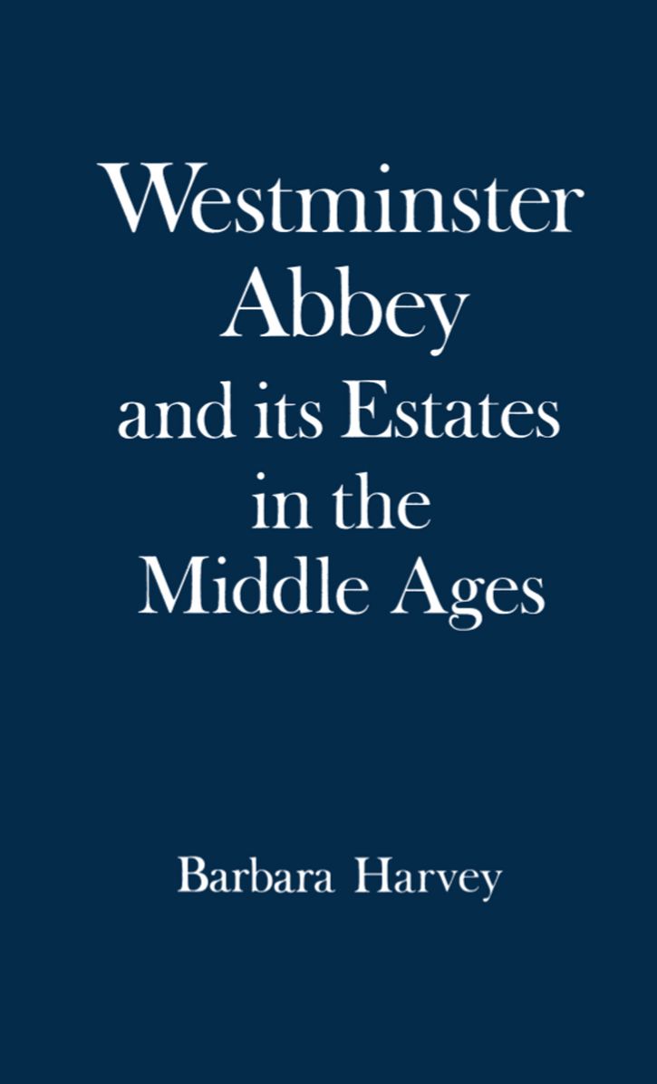 Westminster Abbey and Its Estates in the Middle Ages