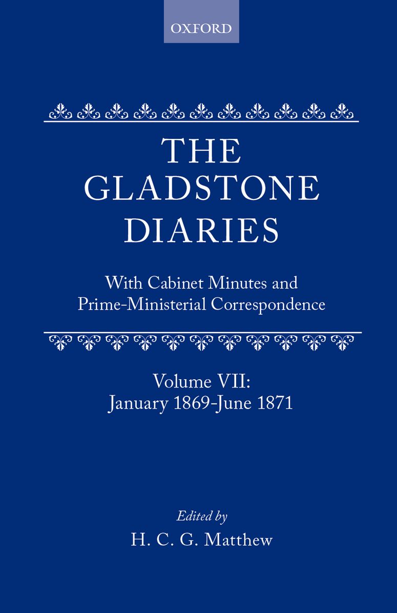 The Gladstone Diaries: With Cabinet Minutes and Prime-Ministerial Correspondence January 1869-June 1871