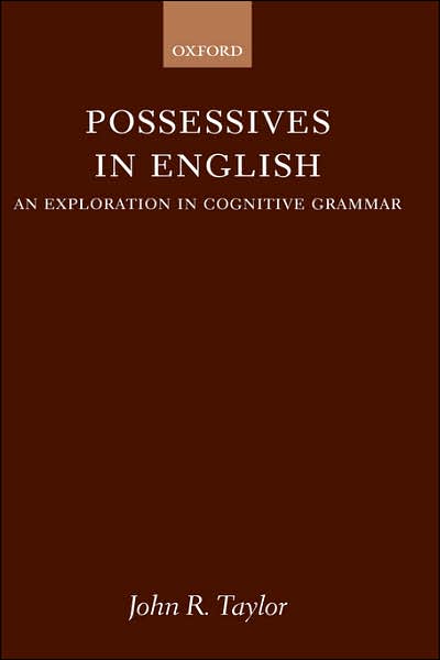 Possessives in English: An Exploration in Cognitive Grammar