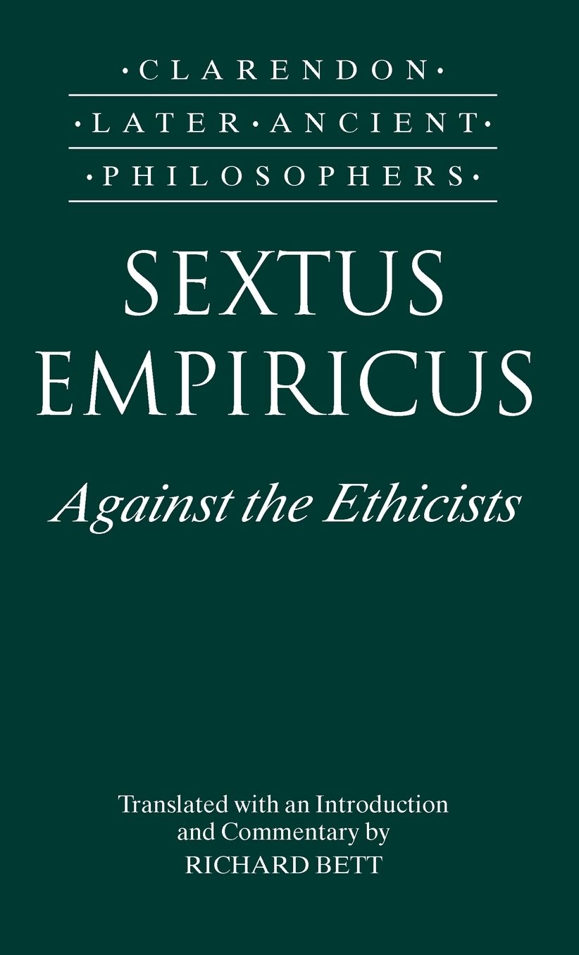 Sextus Empiricus: Against the Ethicists