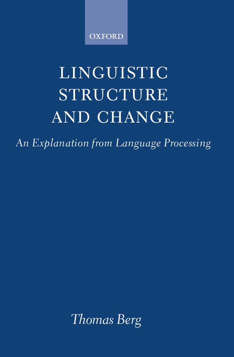 Linguistic Structure and Change: An Explanation from Language Processing