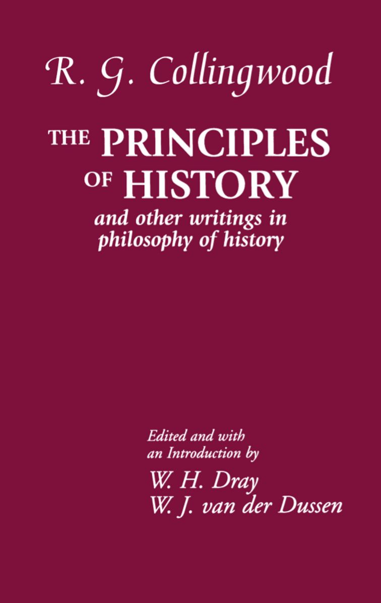 The Principles of History: And Other Writings in Philosophy of History