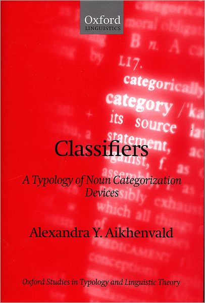 Classifiers: A Typology of Noun Categorization Devices