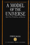 A Model of the Universe: Space-Time, Probability, and Decision