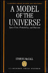 A Model of the Universe: Space-Time, Probability, and Decision