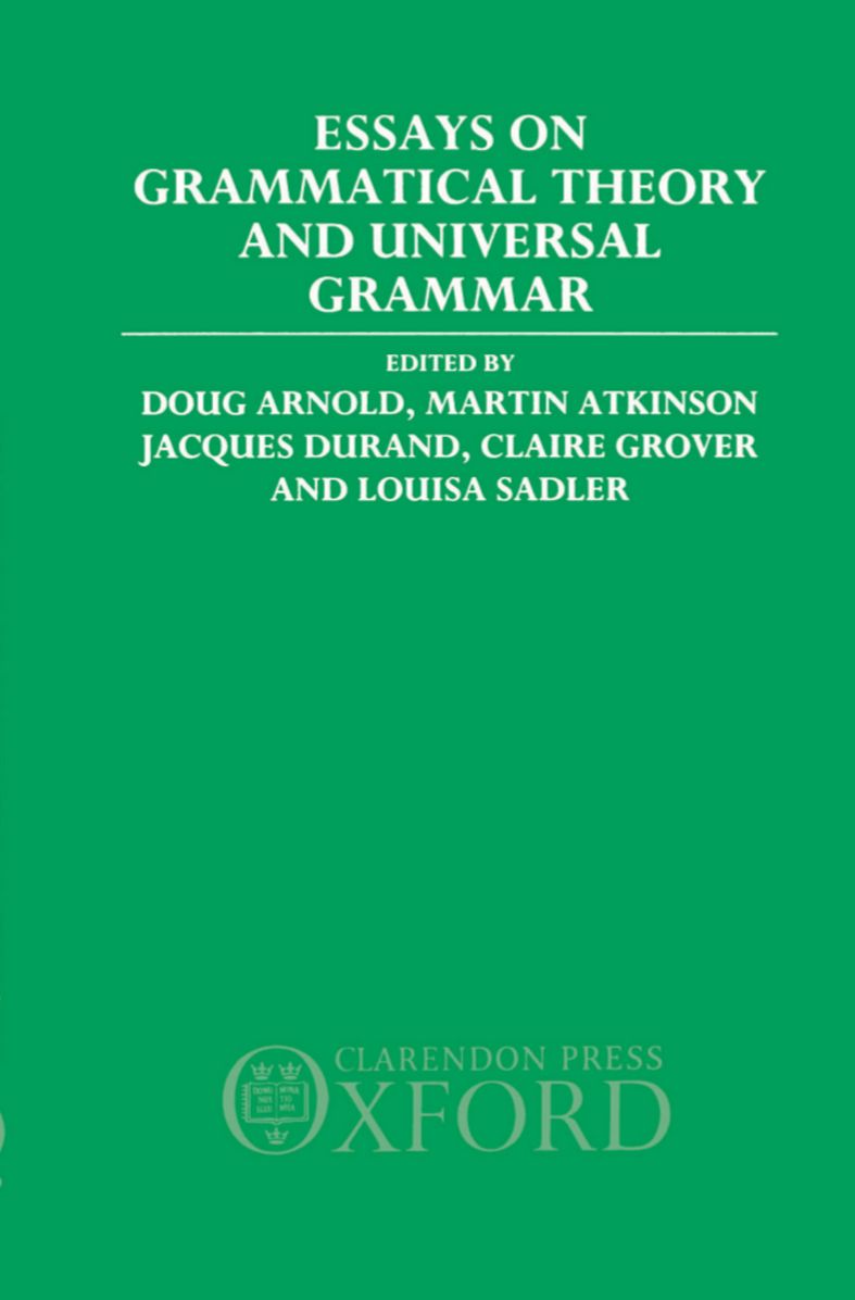 Essays on Grammatical Theory and Universal Grammar