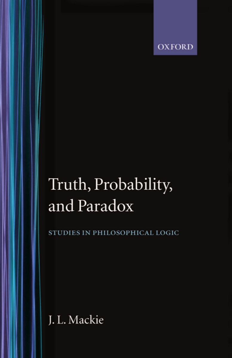 Truth, Probability, and Paradox: Studies in Philosophical Logic