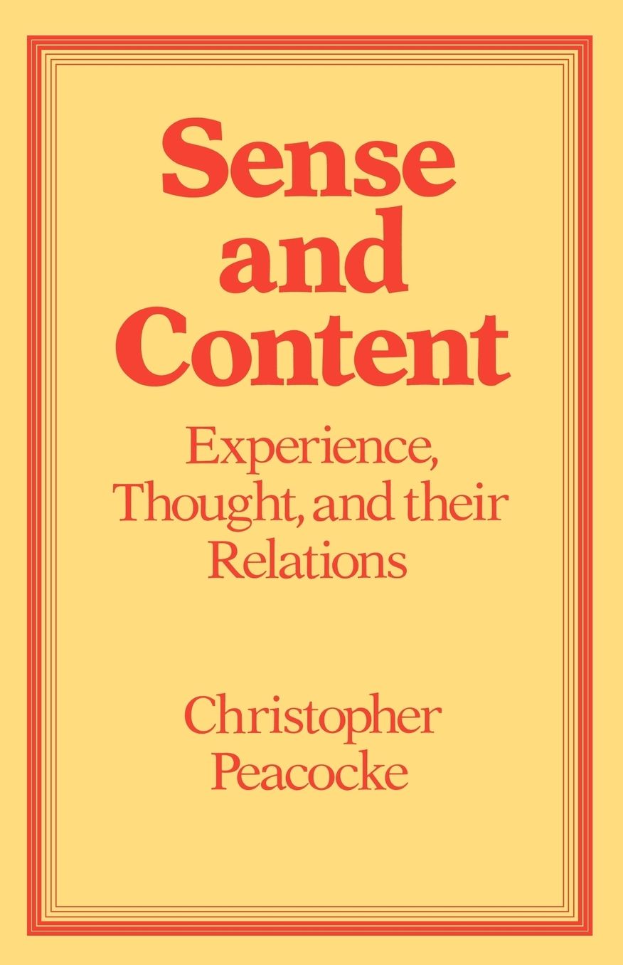 Sense and Content: Experience, Thought and Their Relations