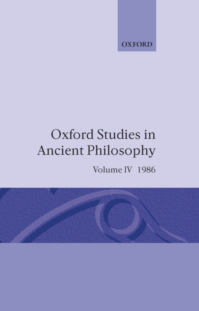 Oxford Studies in Ancient Philosophy: A Festschrift for J. L. Ackrill, 1986