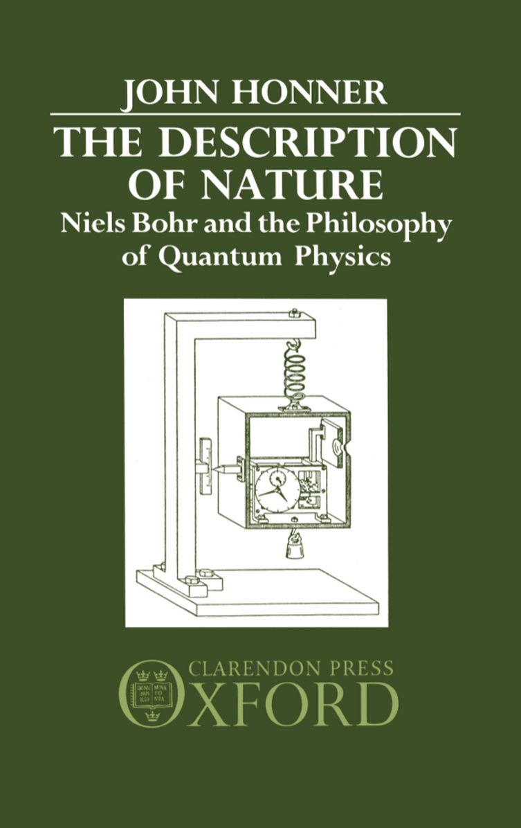 Description of Nature: Niels Bohr and the Philosophy of Quantum Physics