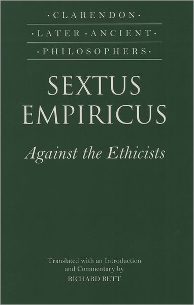 Sextus Empiricus: Against the Ethicists