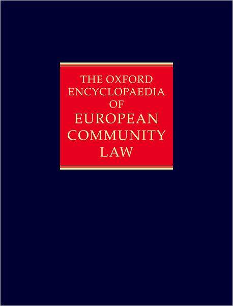 The Oxford Encyclopaedia of European Community Law, Volume II: The Law of the Internal Market
