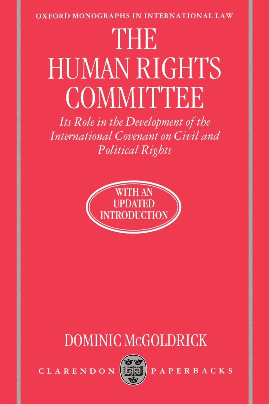The Human Rights Committee: Its Role in the Development of the International Covenant on Civil and Political Rights