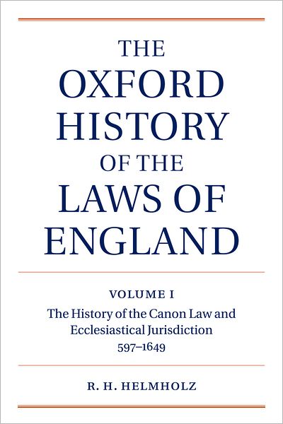 The Canon Law and Ecclesiatical Jurisdiction from 597 to the 1640s