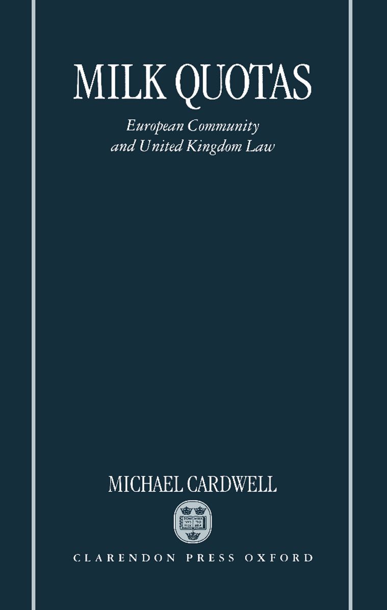 Milk Quotas: European Community and United Kingdom Law