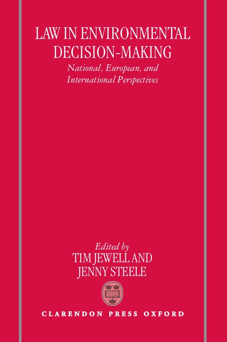 Law in Environmental Decision-Making: National, European, and International Perspectives