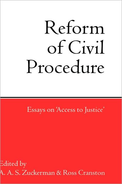 Reform of Civil Procedure: Essays on 'Access to Justice'