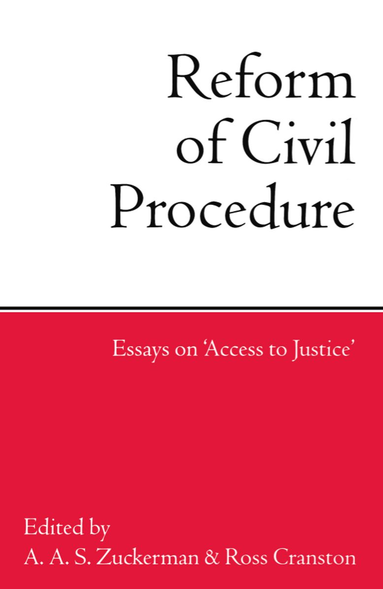The Reform of Civil Procedure; Essays on Access to Justice