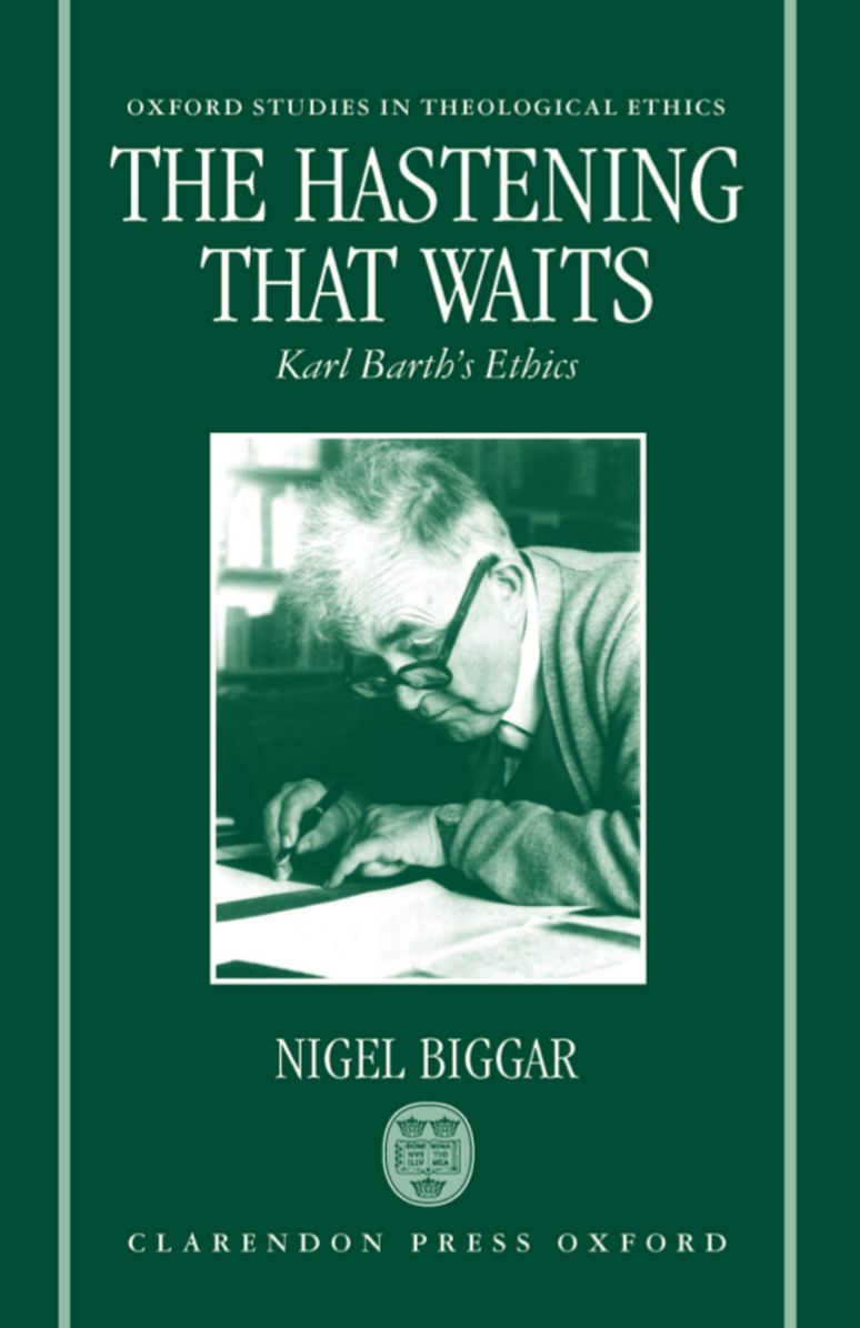 The Hastening That Waits: Karl Barth's Ethics