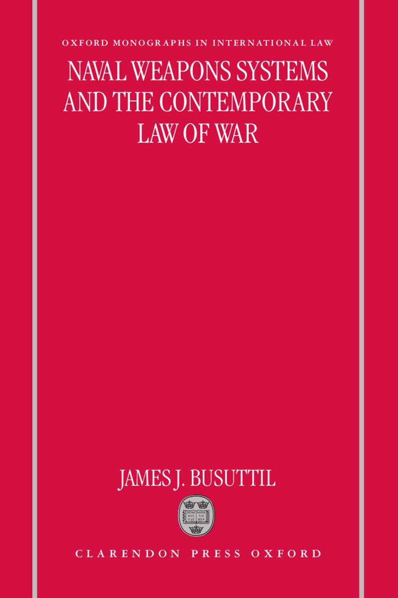 Naval Weapons Systems and the Contemporary Law of War