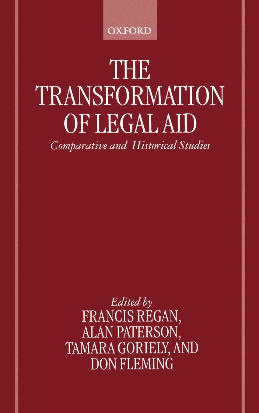 The Transformation of Legal Aid: Comparative and Historical Studies