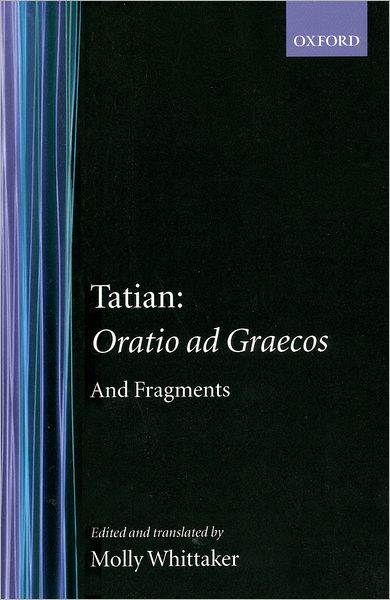 Oratio ad Graecos and Fragments