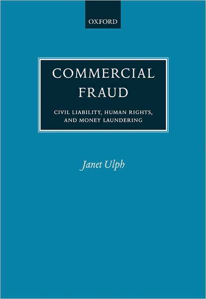 Commercial Fraud: Civil Liability for Fraud, Human Rights, and Money Laundering