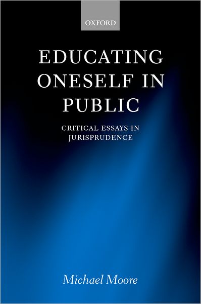 Educating Oneself in Public: Critical Essays in Jurisprudence