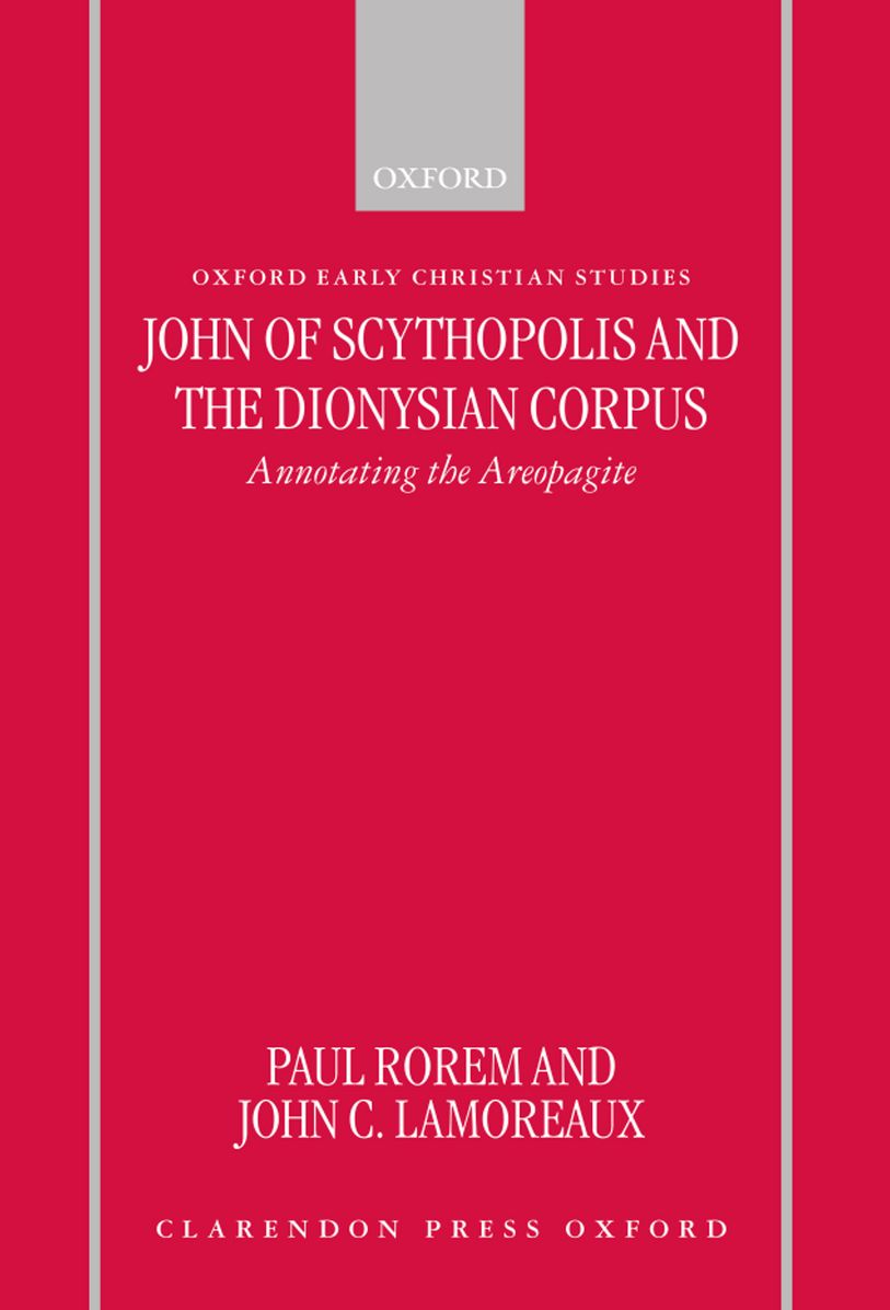 John of Scythopolis and the Dionysian Corpus: Annotating the Areopagite