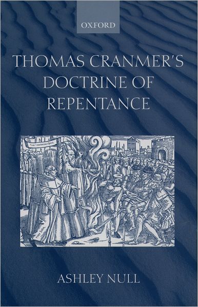 Thomas Cranmer's Doctrine of Repentance: Renewing the Power to Love