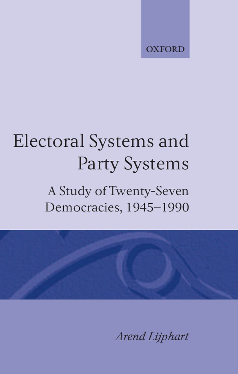 Electoral Systems and Party Systems: A Study of Twenty-Seven Democracies, 1945-1990